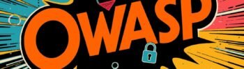Dynamic OWASP logo with comic burst, vibrant colors, security padlocks, and global motif.