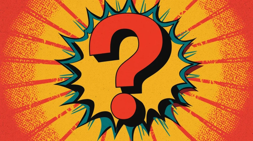 Comic-style red question mark with explosive yellow burst and retro halftone texture.