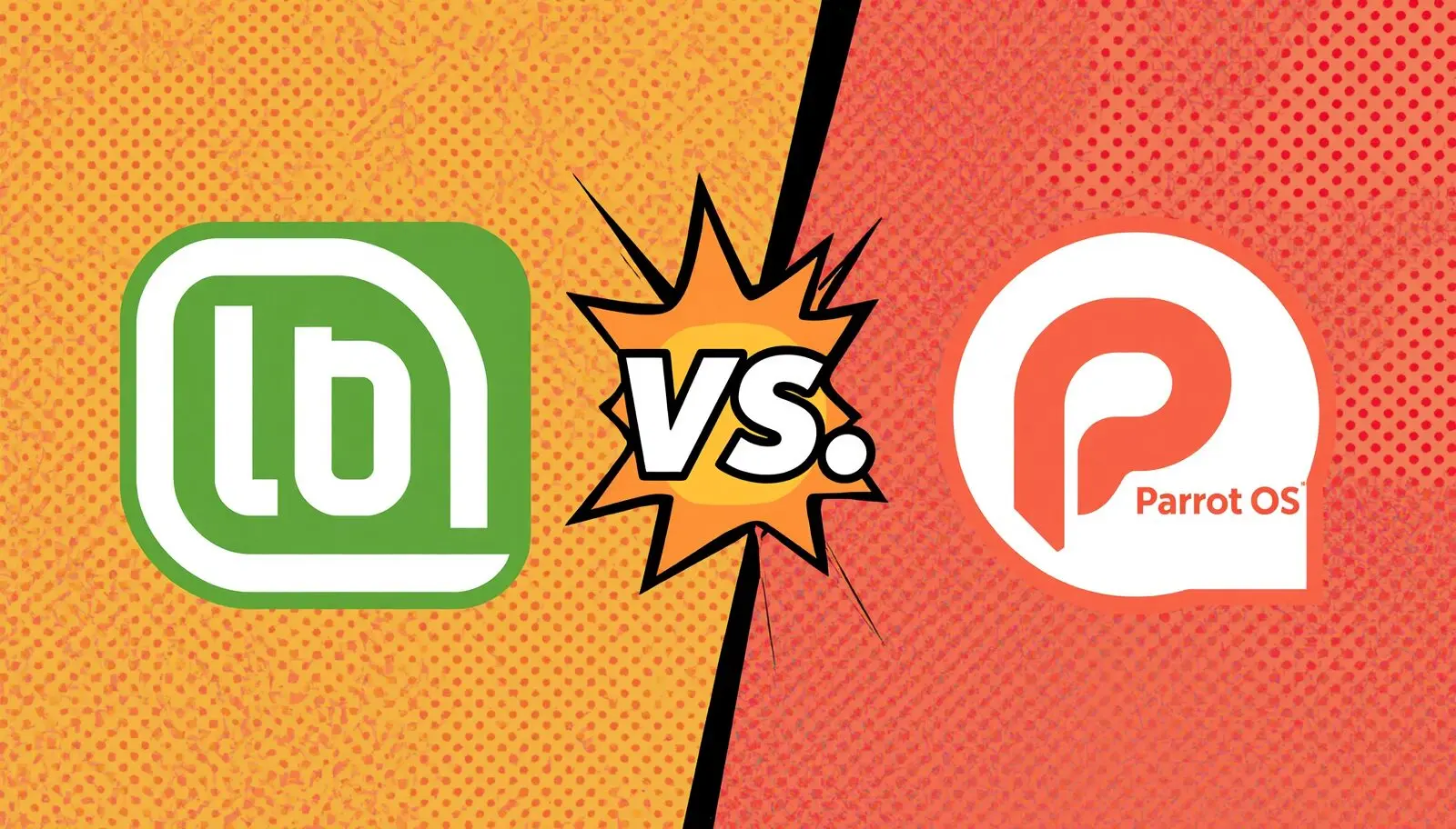 Linux Mint vs Parrot OS: Which Linux Distro Should You Use? 1 Linux Mint vs Parrot OS comparison poster with logos and comic-style VS graphic.